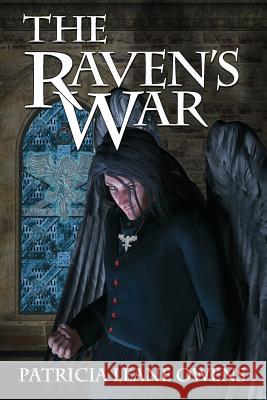 The Raven's War Patricia Leane Owens   9781941754184 Dark Oak Press