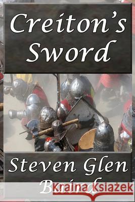 Creiton's Sword Steven Glen Baird 9781941754337