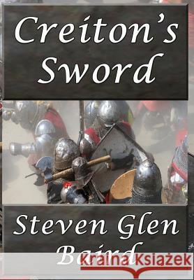 Creiton's Sword Steven Glen Baird 9781941754344