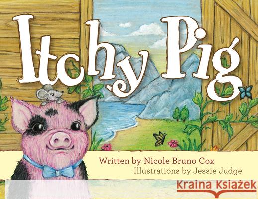 Itchy Pig Nicole Brun 9781941758571 Inkshares