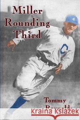 Miller Rounding Third Tommy Reynolds 9781941771273