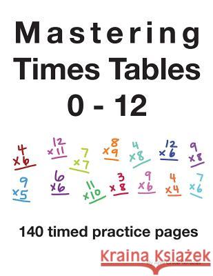 Mastering Times Tables 0 - 12 April Chloe Terrazas 9781941775288 Crazy Brainz