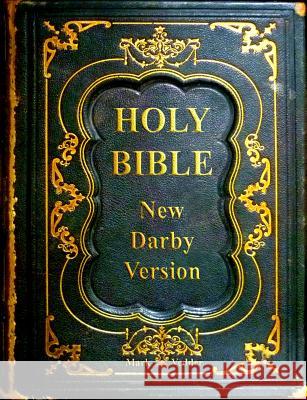 Holy Bible New Darby Version Mark Vedder John Nelson Darby 9781941776162