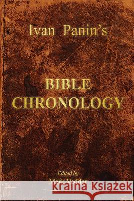 Ivan Panin's Bible Chronology Ivan Panin, Mark Vedder 9781941776193