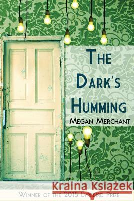 The Dark's Humming Megan Merchant 9781941783320