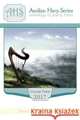 Aeolian Harp Anthology, Volume 3 Ami Kaye Jon Tribble 9781941783412 Glass Lyre Press
