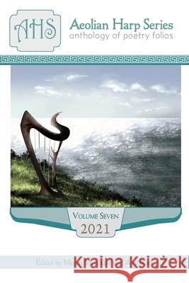 Aeolian Harp Anthology, Volume 7 Megan Merchant 9781941783818 Glass Lyre Press