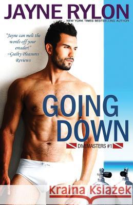 Going Down Jayne Rylon 9781941785140 Happy Endings Publishing