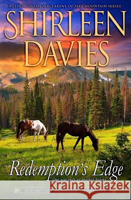 Redemption's Edge: Book One, Redemption Mountain Series (Historical Western Romance) Shirleen Davies 9781941786086 Avalanche Ranch Press LLC