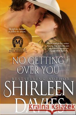 No Getting Over You Shirleen Davies 9781941786291 Avalanche Ranch Press LLC