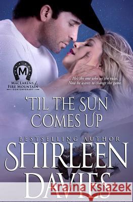 'Til the Sun Comes Up Shirleen Davies 9781941786420 Avalanche Ranch Press LLC