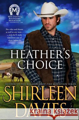 Heather's Choice Shirleen Davies 9781941786567 Avalanche Ranch Press LLC