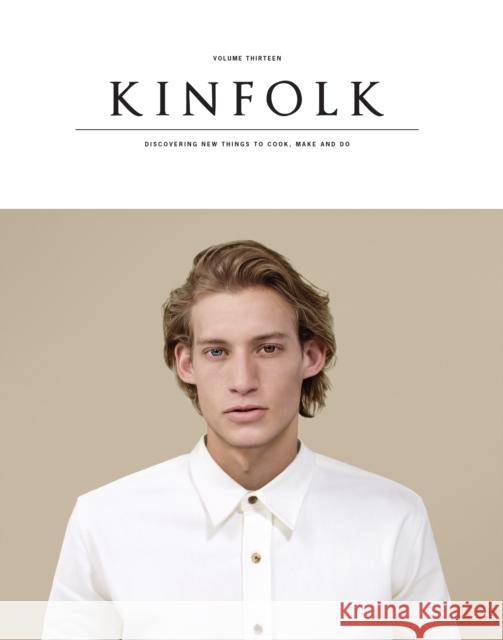 Kinfolk Volume 13: The Imperfections Issue Kinfolk 9781941815120 Simon & Schuster