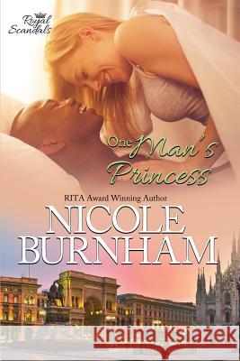 One Man's Princess Nicole Burnham 9781941828137