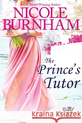 The Prince's Tutor Nicole Burnham 9781941828458