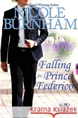 Falling for Prince Federico Nicole Burnham 9781941828496