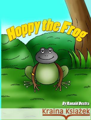 Hoppy the Frog: The Princess and Frog (Bedtime Inspirational Stories) Destra, Ronald 9781941844465 Destra World Books Publishing
