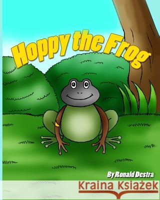 Hoppy the Frog: The Princess and Frog (Bedtime Inspirational Stories) Destra, Ronald 9781941844472 Destra World Books Publishing