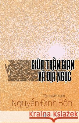 Giua Tran Gian Va Dia Nguc Bon Dinh Nguyen 9781941848050 Do Vu Trading Corporation