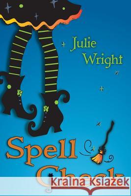 Spell Check Julie Wright 9781941849002