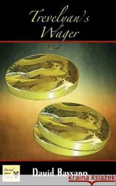 Trevelyan's Wager David Bassano 9781941861196 Harvard Square Editions