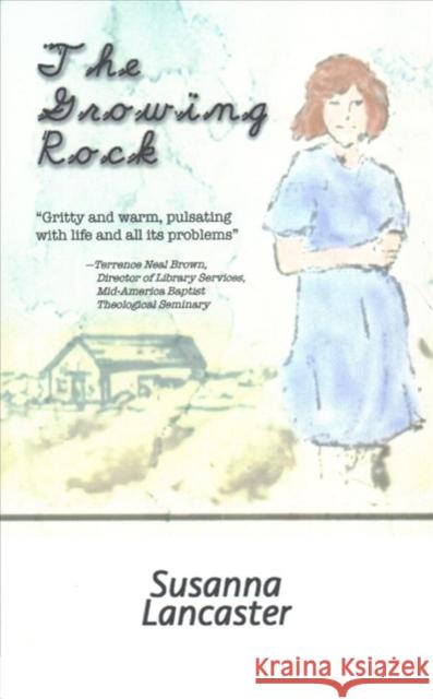 The Growing Rock Susanna Lancaster 9781941861479 Harvard Square Editions
