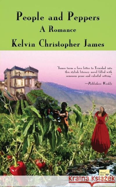 People and Peppers, A Romance James, Kelvin Christopher 9781941861981