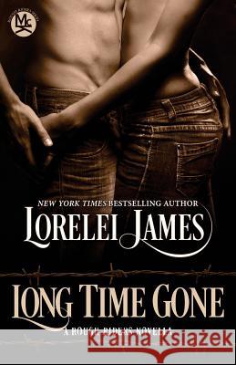 Long Time Gone Lorelei James 9781941869000 Ridgeview Publishing