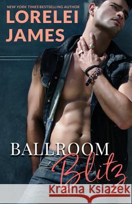 Ballroom Blitz Lorelei James 9781941869321