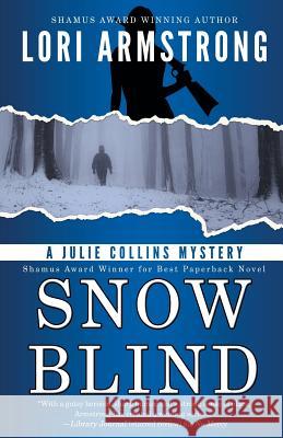 Snow Blind Lori Armstrong 9781941869772