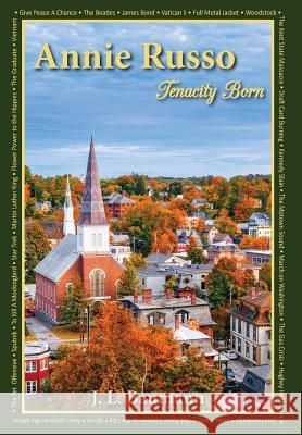 Annie Russo: Tenacity Born J L Baumann 9781941880135 Post Mortem Publications, Inc.