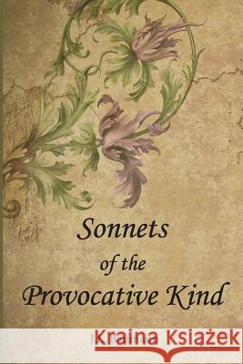 Sonnets of the Provocative Kind J. L. Baumann 9781941880401 Post Mortem Publications, Inc.