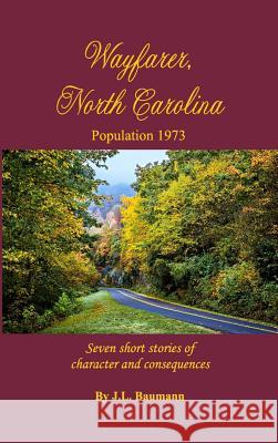 Wayfarer, North Carolina J L Baumann 9781941880432 Post Mortem Publications, Inc.