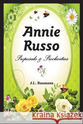 Annie Russo: Proposals & Proclivities J L Baumann 9781941880470 Post Mortem Publications, Inc.