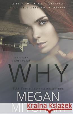 Why Megan Mitcham 9781941899380 MM Publishing