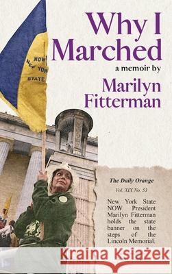 Why I Marched Marilyn Fitterman 9781941907269 Firebrand Publishing