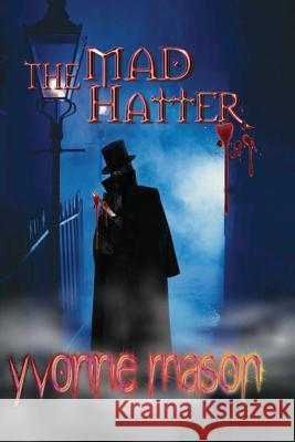 The Mad Hatter Yvonne Mason Kelly J. Koch 9781941912133 Dressing Your Book