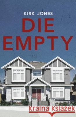 Die Empty Kirk Jones 9781941918234 Atlatl Press