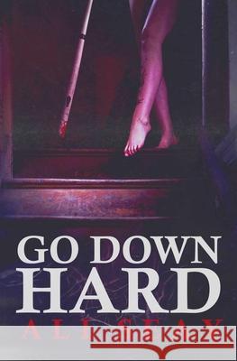 Go Down Hard Ali Seay 9781941918838 Grindhouse Press