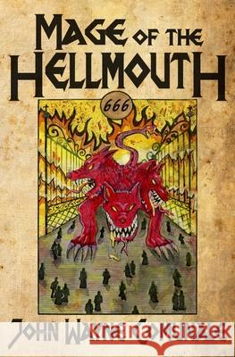 Mage of the Hellmouth John Wayne Comunale 9781941918852 Grindhouse Press