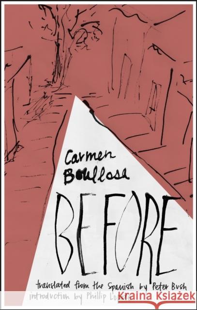 Before Carmen Boullosa Peter Bush 9781941920282 Deep Vellum Publishing