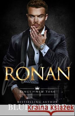 Ronan: Kings of New York: Book 1 Your Fairy Proofmother Natasha Snow Blue Saffire 9781941924341
