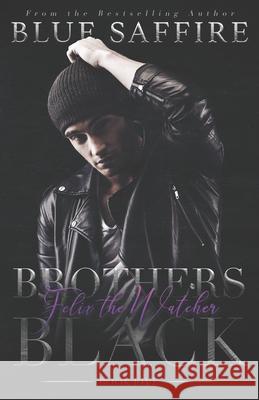 Brothers Black 5: Felix The Watcher Fair, Katrina 9781941924501 Perceptive Illusions