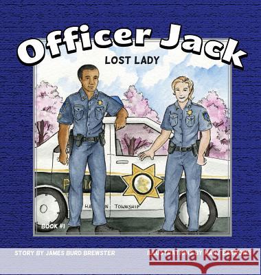 Officer Jack - Book 1 - Lost Lady James Burd Brewster Mary Barrows 9781941927427