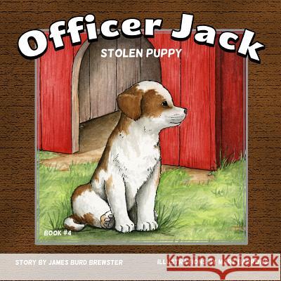 Officer Jack - Book 4 - Stolen Puppy James Burd Brewster Mary Barrows 9781941927465