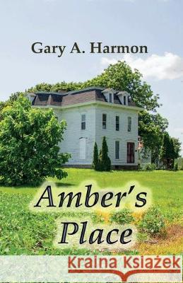 Amber's Place Gary Allen Harmon 9781941929094