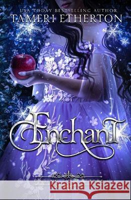 Enchant Tameri Etherton 9781941955475 Teacup Dragon Publishing