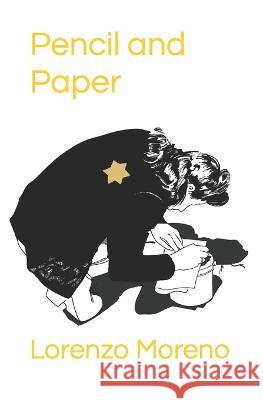 Pencil and Paper Lorenzo Moreno   9781941969748 McNally Jackson Books