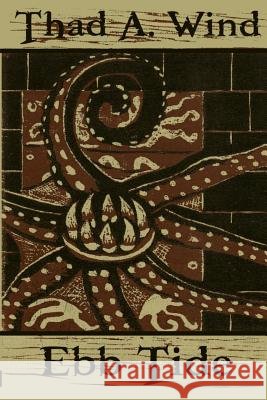 Ebb Tide Thad a. Wind 9781941976005
