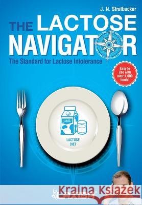 Laxiba The Lactose Navigator: The Standard for Lactose Intolerance Stratbucker, J. N. 9781941978757 Laxiba